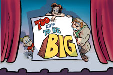 Too Little to Be Big